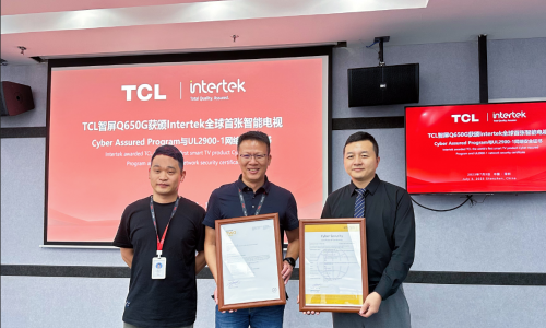 Intertek X TCL丨全球首张网络安全双认证，打造产品质量新标杆